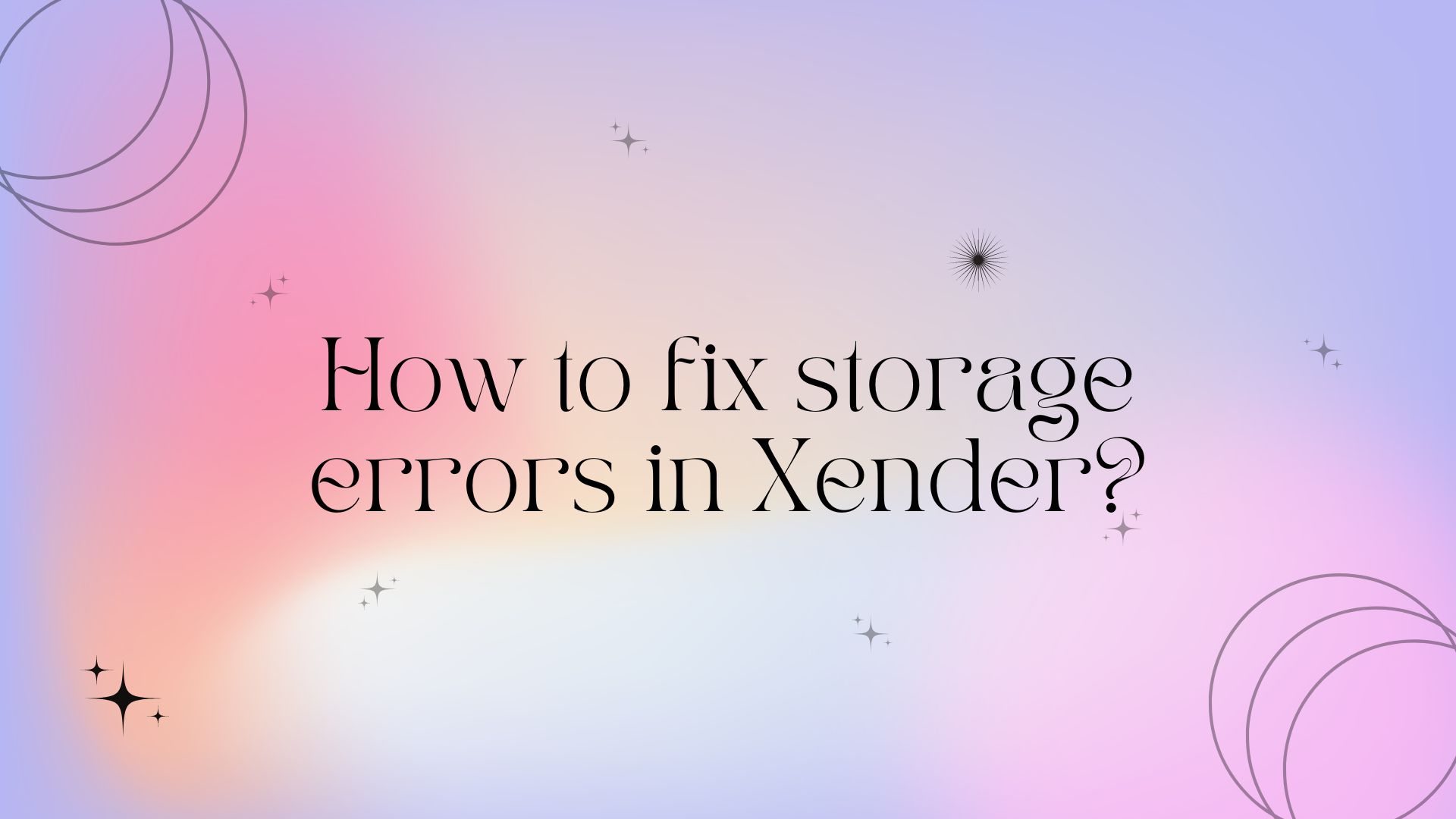 How to fix storage errors in Xender